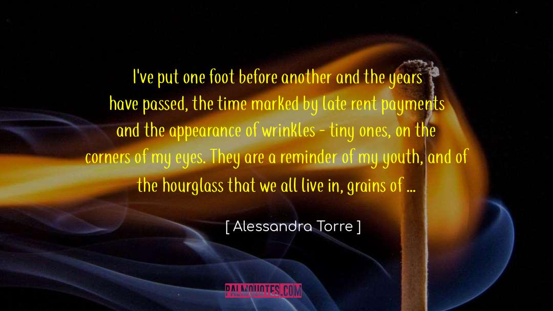 Alessandra Torre Quotes: I've put one foot before