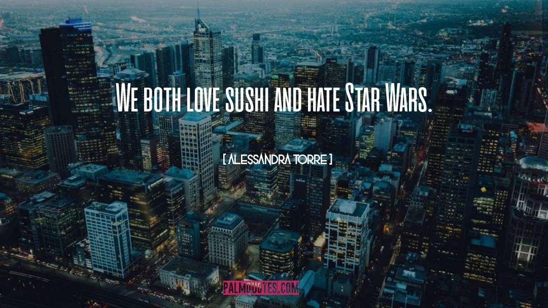 Alessandra Torre Quotes: We both love sushi and