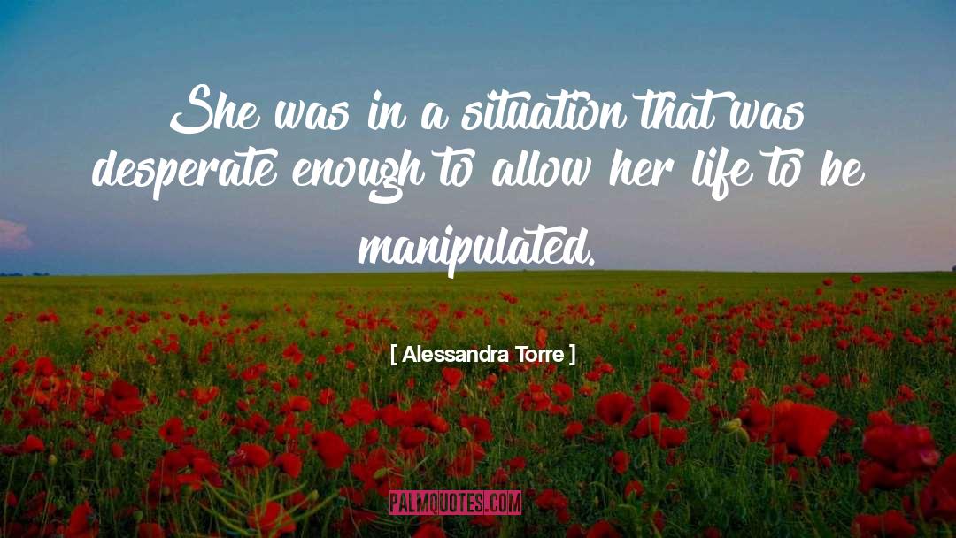 Alessandra Torre Quotes: She was in a situation