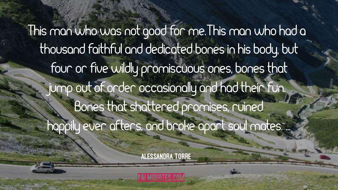 Alessandra Torre Quotes: This man who was not