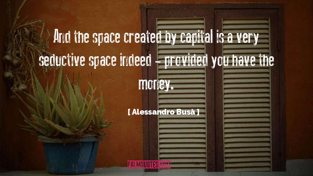 Alessandro Busà Quotes: And the space created by