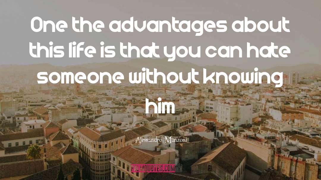 Alessandro Manzoni Quotes: One the advantages about this