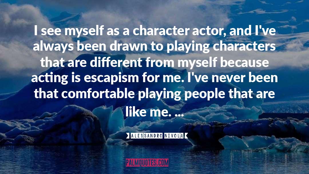 Alessandro Nivola Quotes: I see myself as a