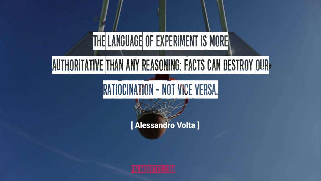 Alessandro Volta Quotes: The language of experiment is