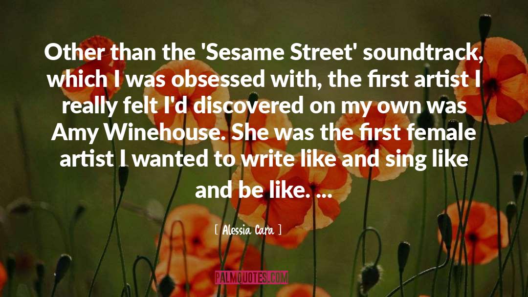 Alessia Cara Quotes: Other than the 'Sesame Street'