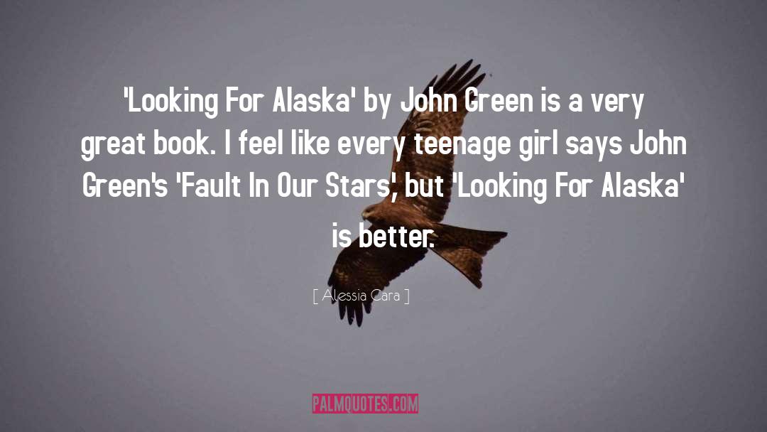 Alessia Cara Quotes: 'Looking For Alaska' by John