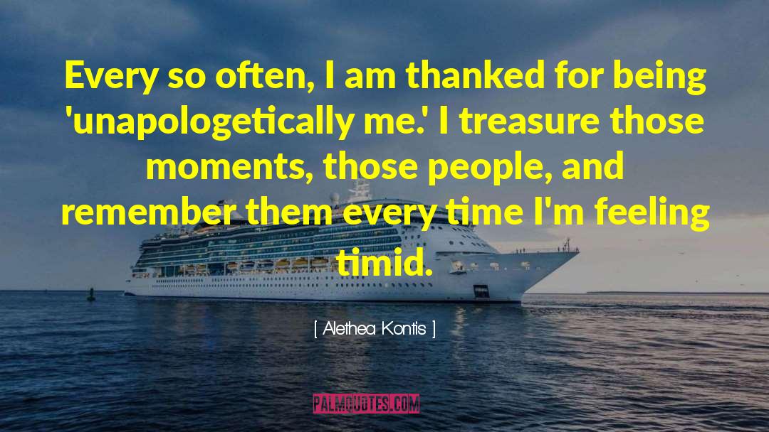 Alethea Kontis Quotes: Every so often, I am