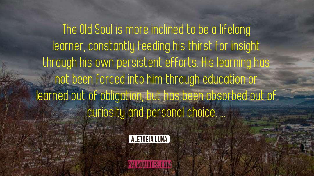 Aletheia Luna Quotes: The Old Soul is more