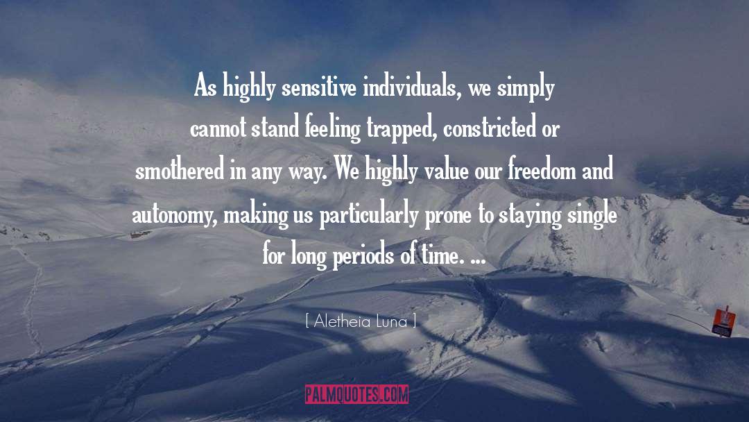 Aletheia Luna Quotes: As highly sensitive individuals, we