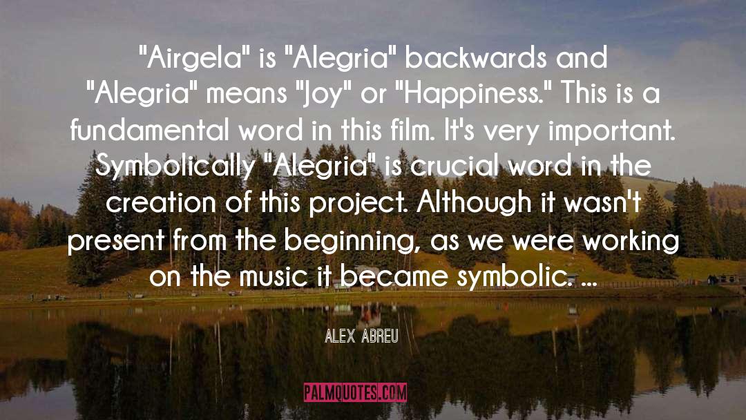 Alex Abreu Quotes: 