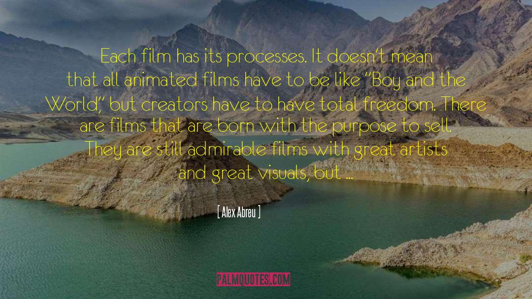 Alex Abreu Quotes: Each film has its processes.