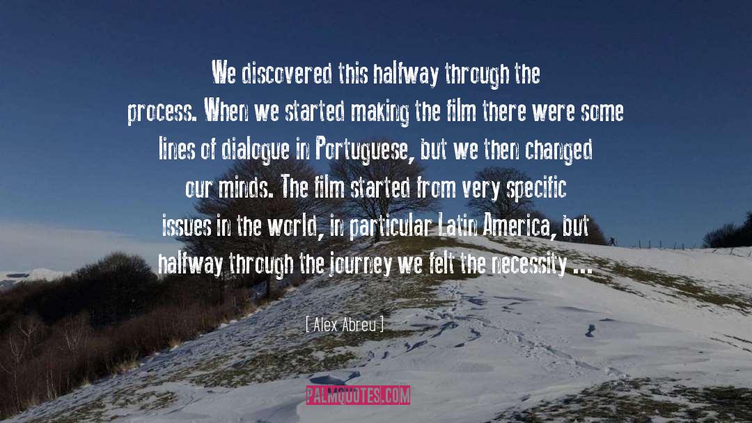 Alex Abreu Quotes: We discovered this halfway through