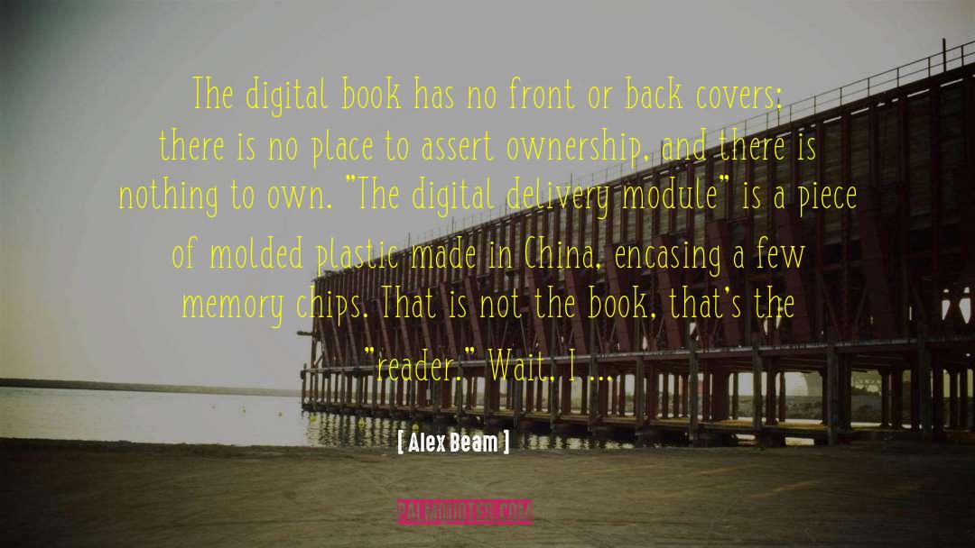 Alex Beam Quotes: The digital book has no