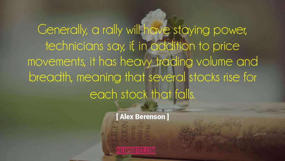 Alex Berenson Quotes: Generally, a rally will have