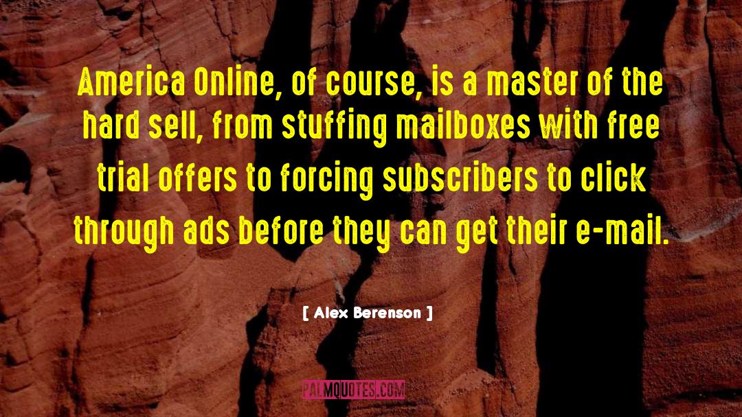 Alex Berenson Quotes: America Online, of course, is