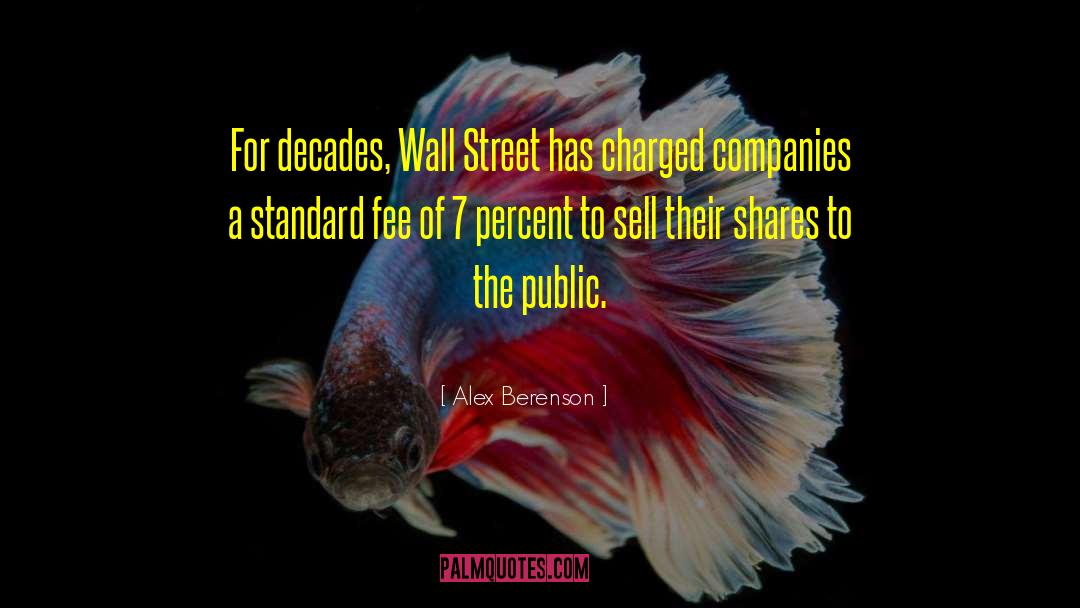 Alex Berenson Quotes: For decades, Wall Street has