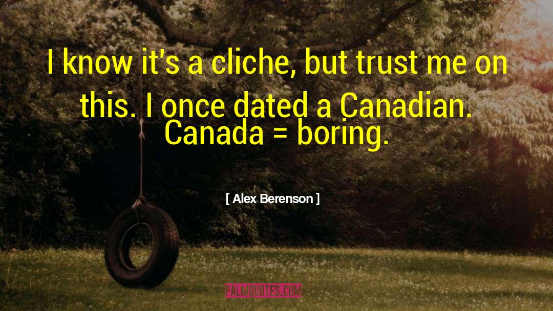 Alex Berenson Quotes: I know it's a cliche,