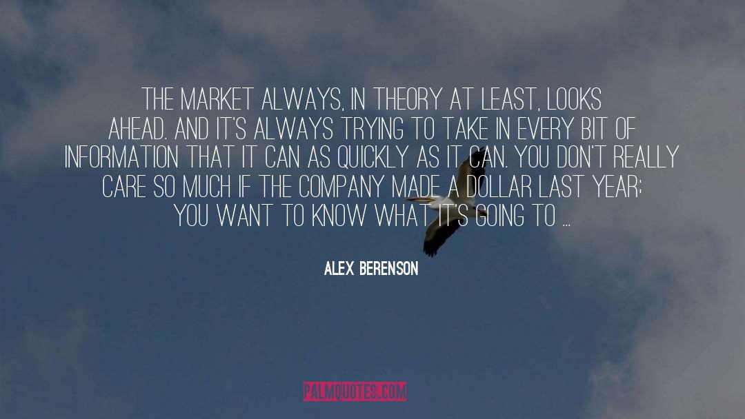 Alex Berenson Quotes: The market always, in theory