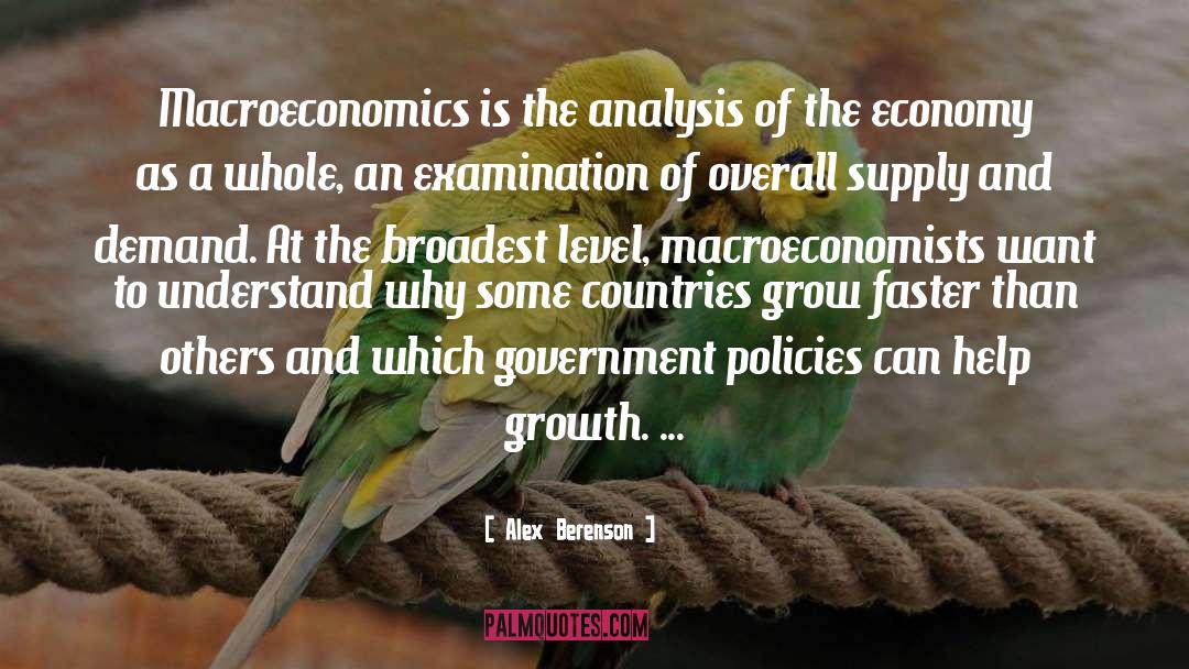 Alex Berenson Quotes: Macroeconomics is the analysis of