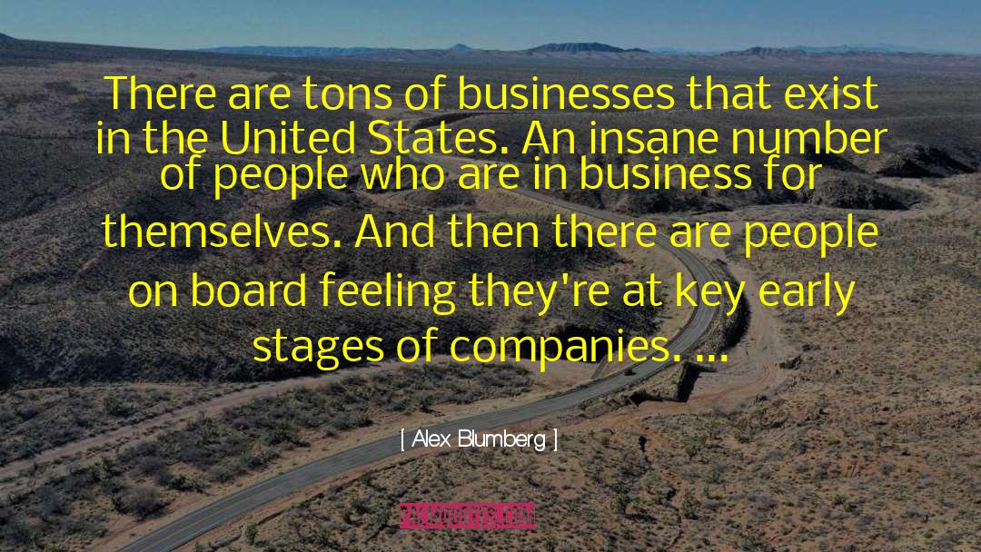 Alex Blumberg Quotes: There are tons of businesses