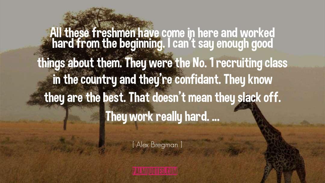 Alex Bregman Quotes: All these freshmen have come