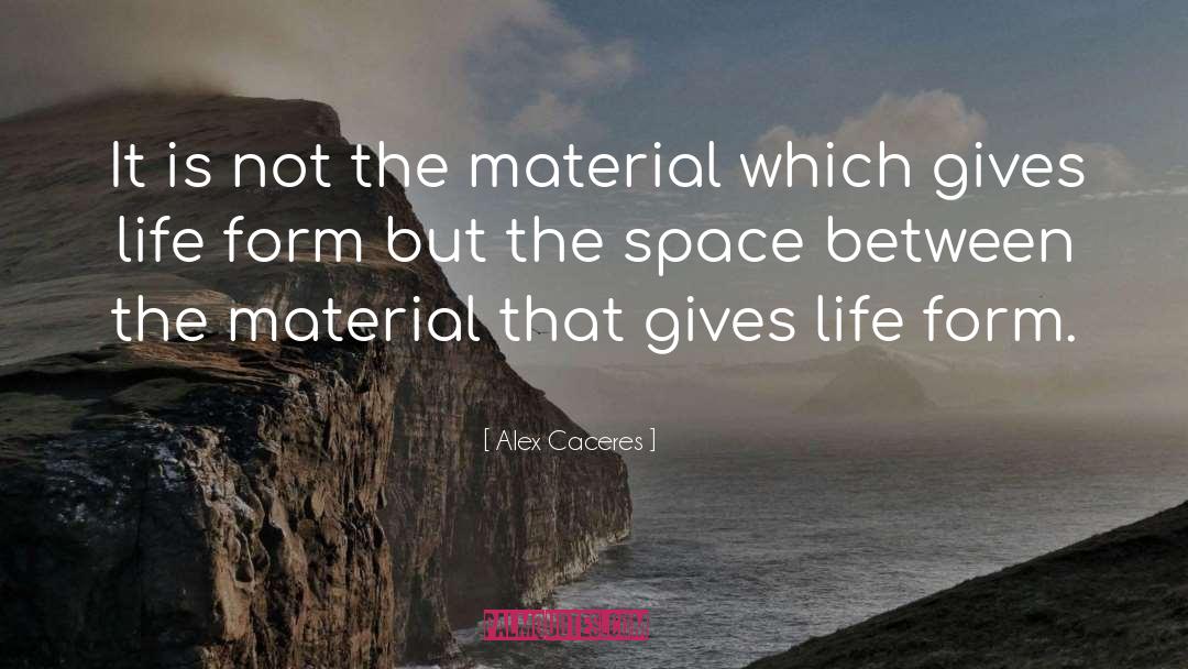 Alex Caceres Quotes: It is not the material