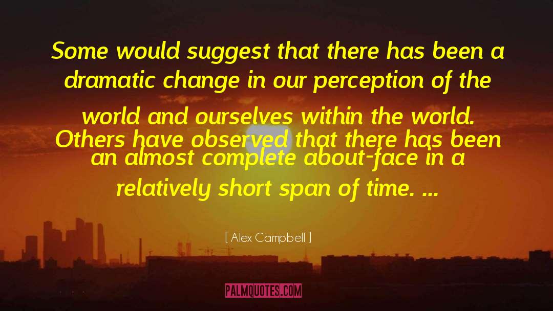 Alex Campbell Quotes: Some would suggest that there