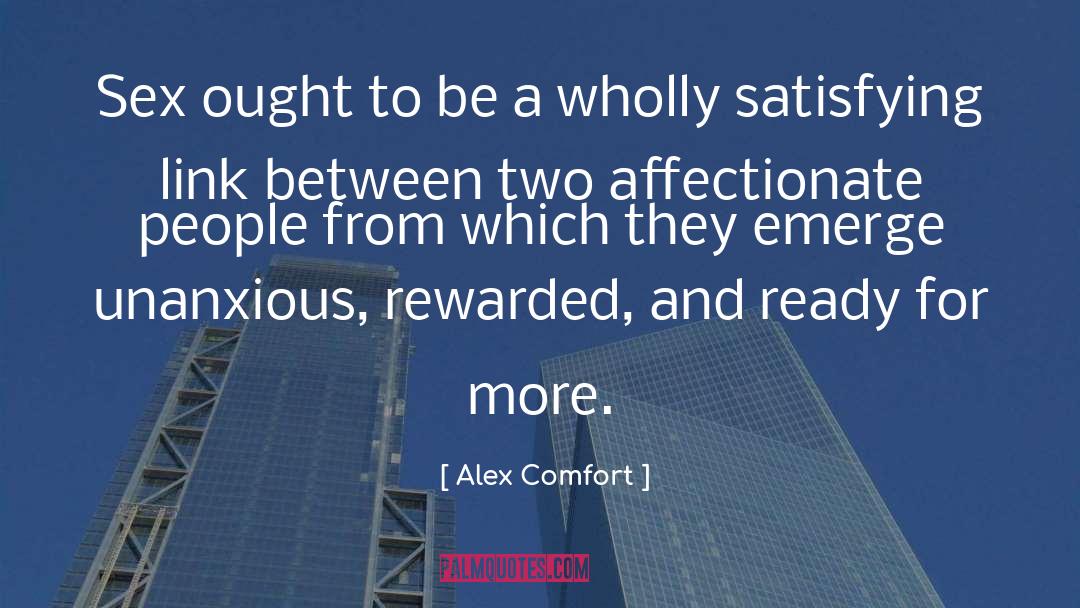 Alex Comfort Quotes: Sex ought to be a