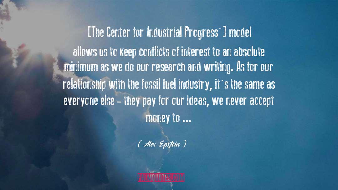 Alex Epstein Quotes: [The Center for Industrial Progress']