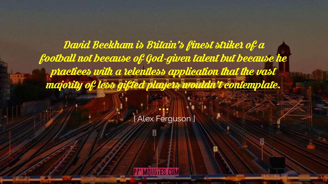 Alex Ferguson Quotes: David Beckham is Britain's finest