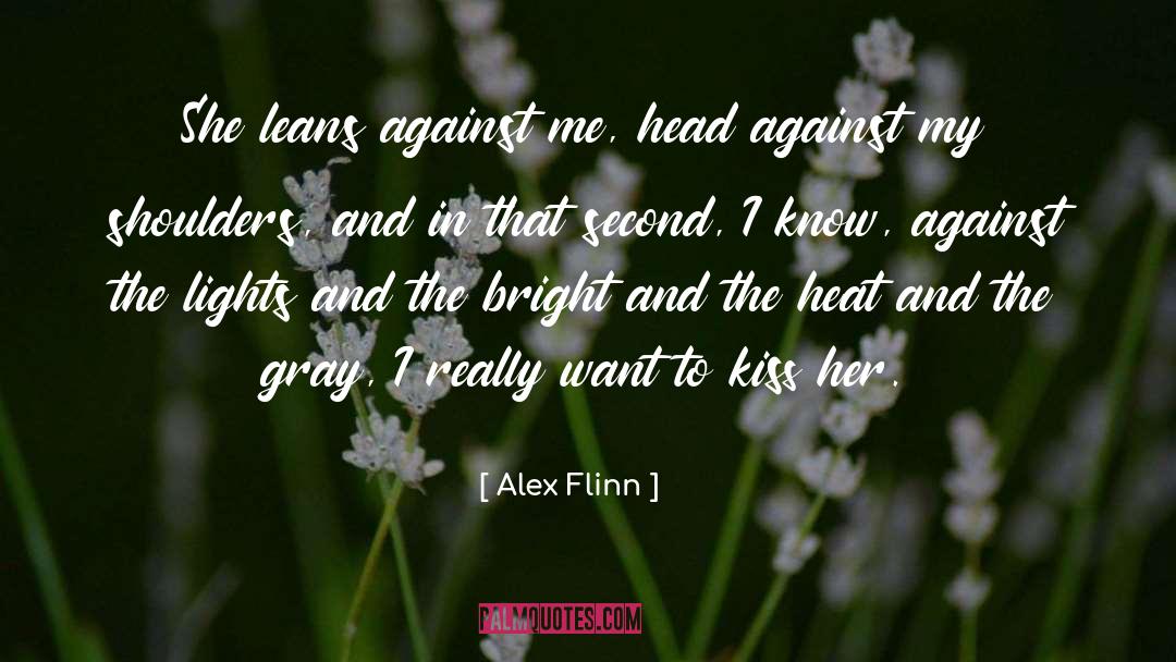 Alex Flinn Quotes: She leans against me, head