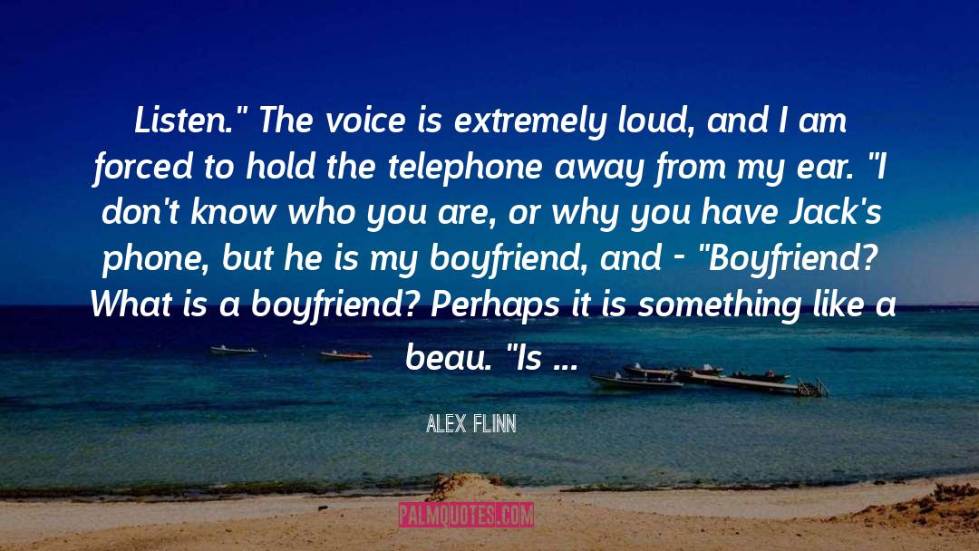 Alex Flinn Quotes: Listen.