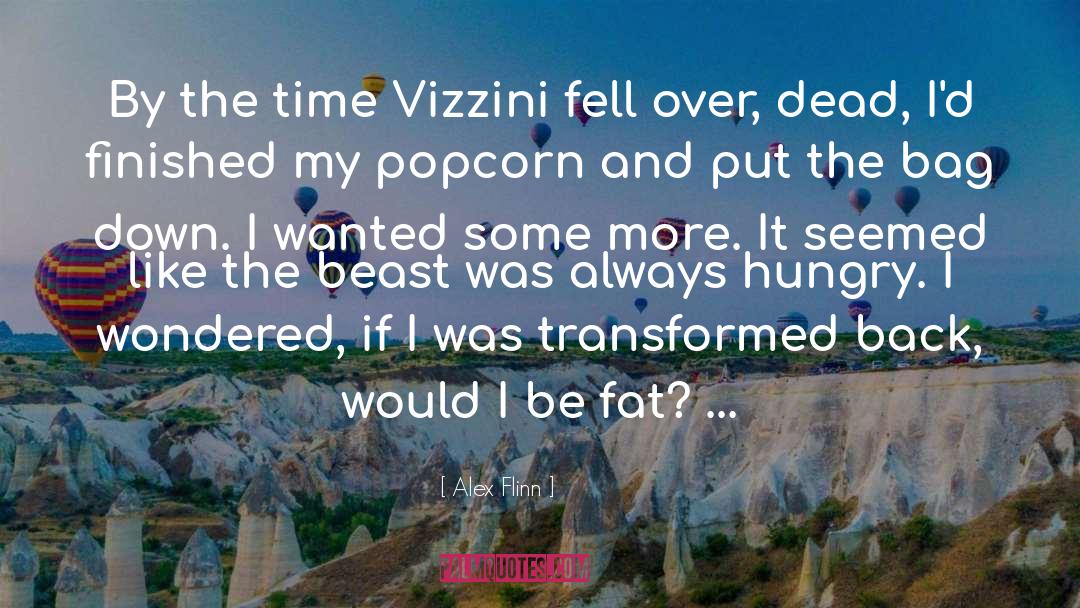 Alex Flinn Quotes: By the time Vizzini fell