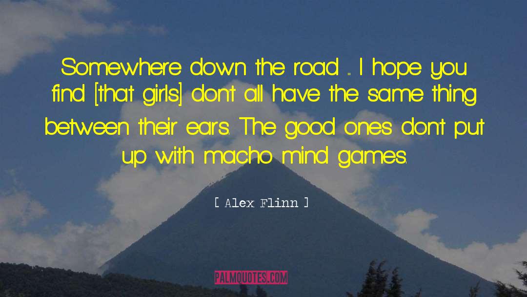 Alex Flinn Quotes: Somewhere down the road ...