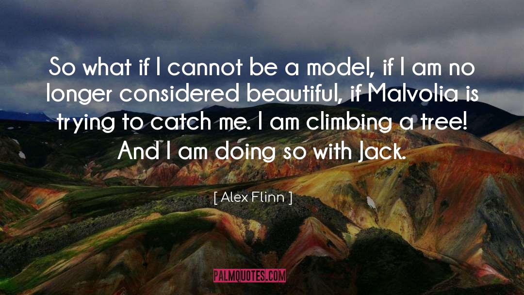 Alex Flinn Quotes: So what if I cannot