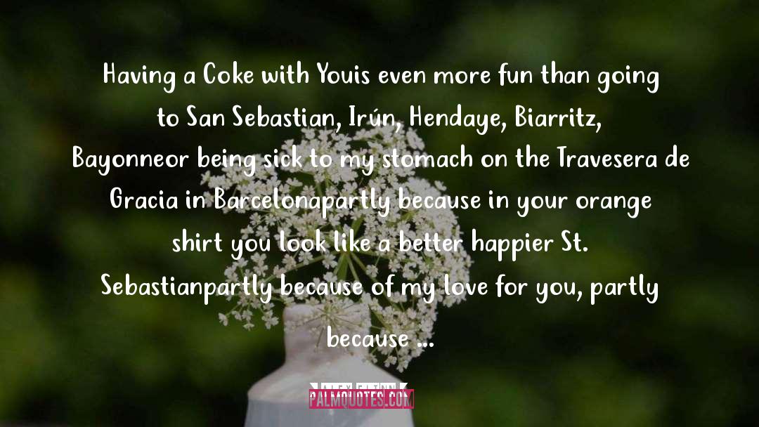 Alex Flinn Quotes: Having a Coke with You<br