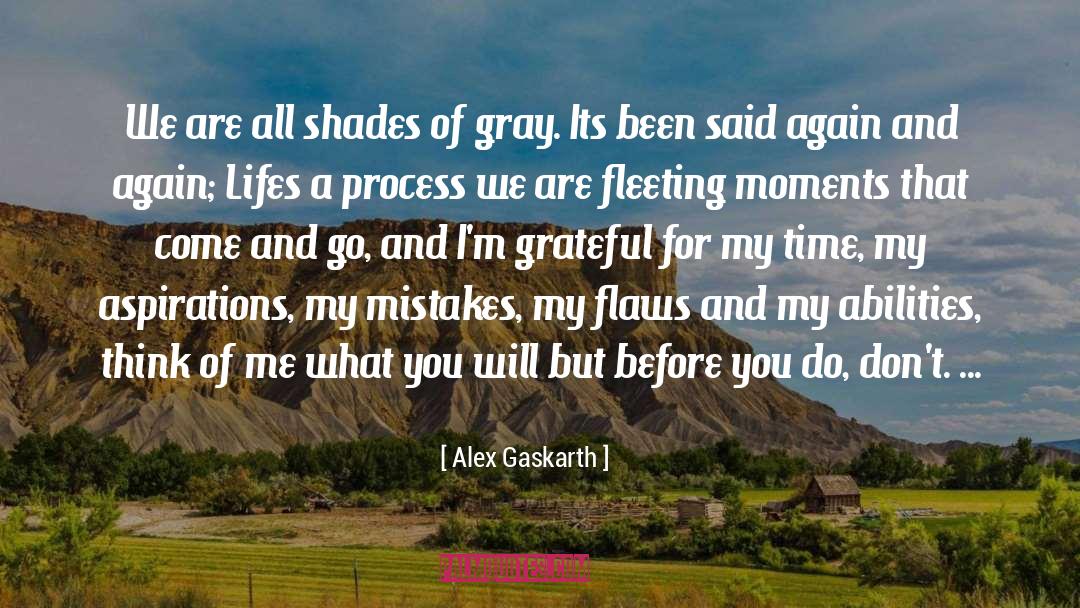 Alex Gaskarth Quotes: We are all shades of