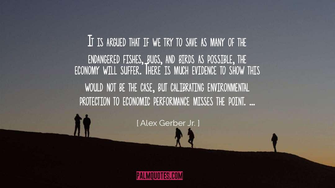 Alex Gerber Jr. Quotes: It is argued that if