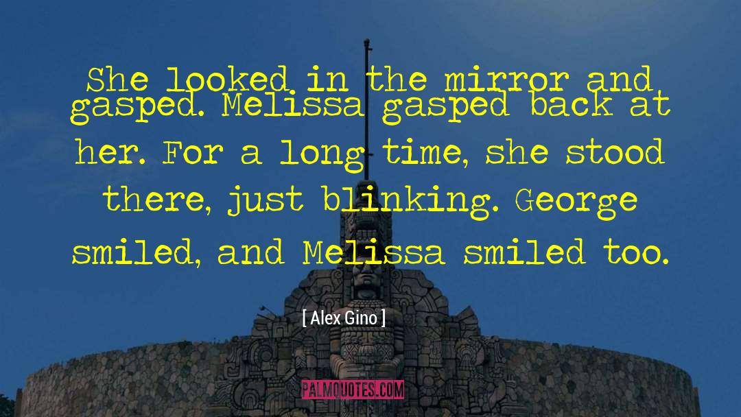 Alex Gino Quotes: She looked in the mirror