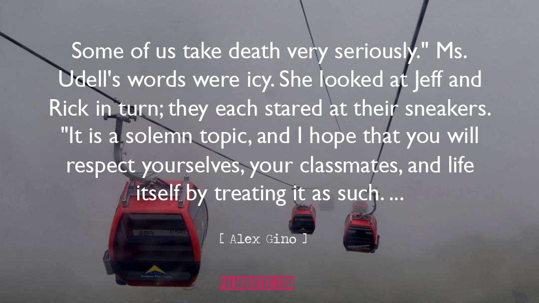 Alex Gino Quotes: Some of us take death