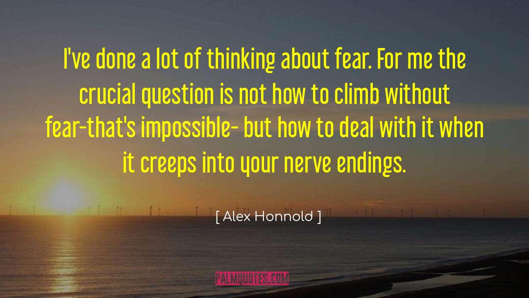 Alex Honnold Quotes: I've done a lot of