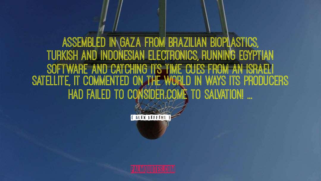 Alex Jeffers Quotes: Assembled in Gaza from Brazilian