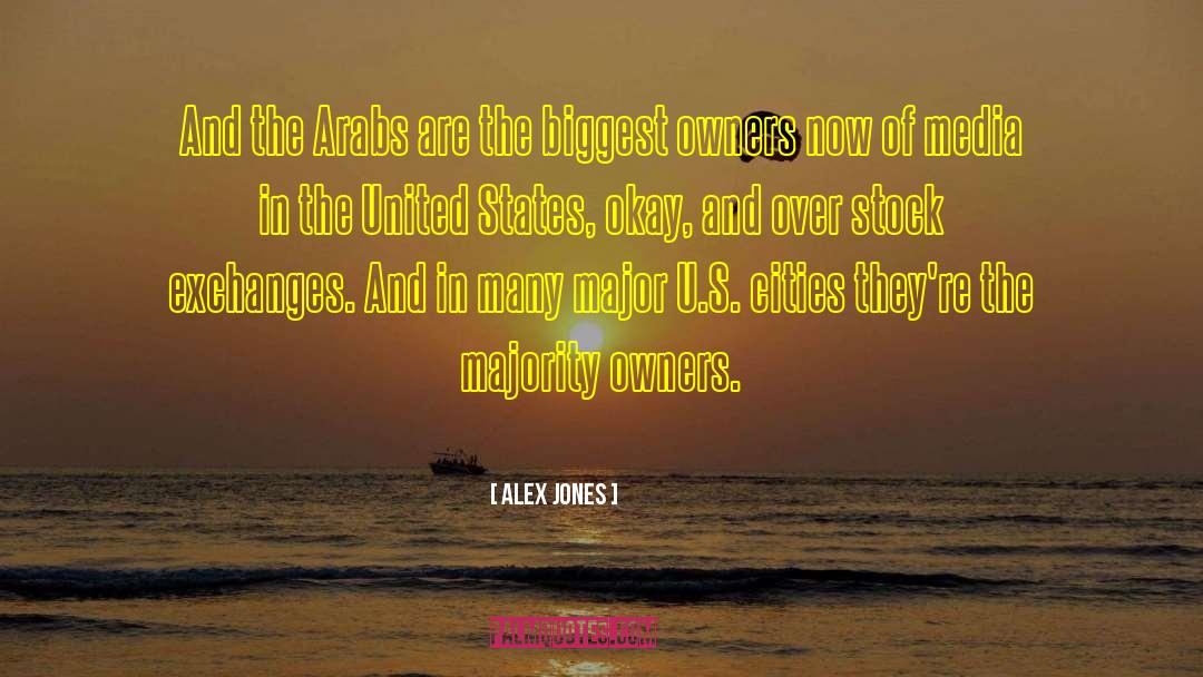 Alex Jones Quotes: And the Arabs are the