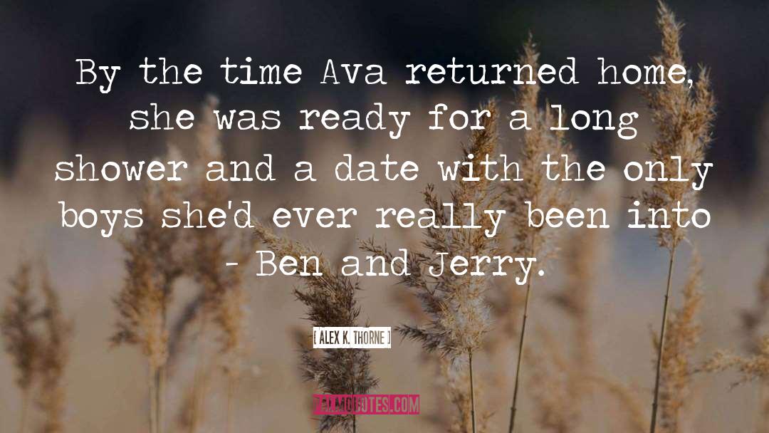 Alex K. Thorne Quotes: By the time Ava returned