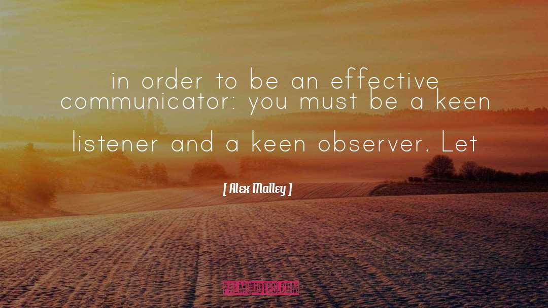 Alex Malley Quotes: in order to be an