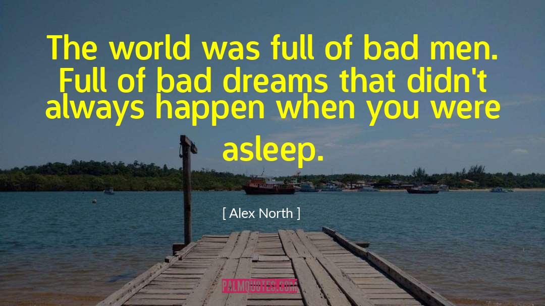 Alex North Quotes: The world was full of