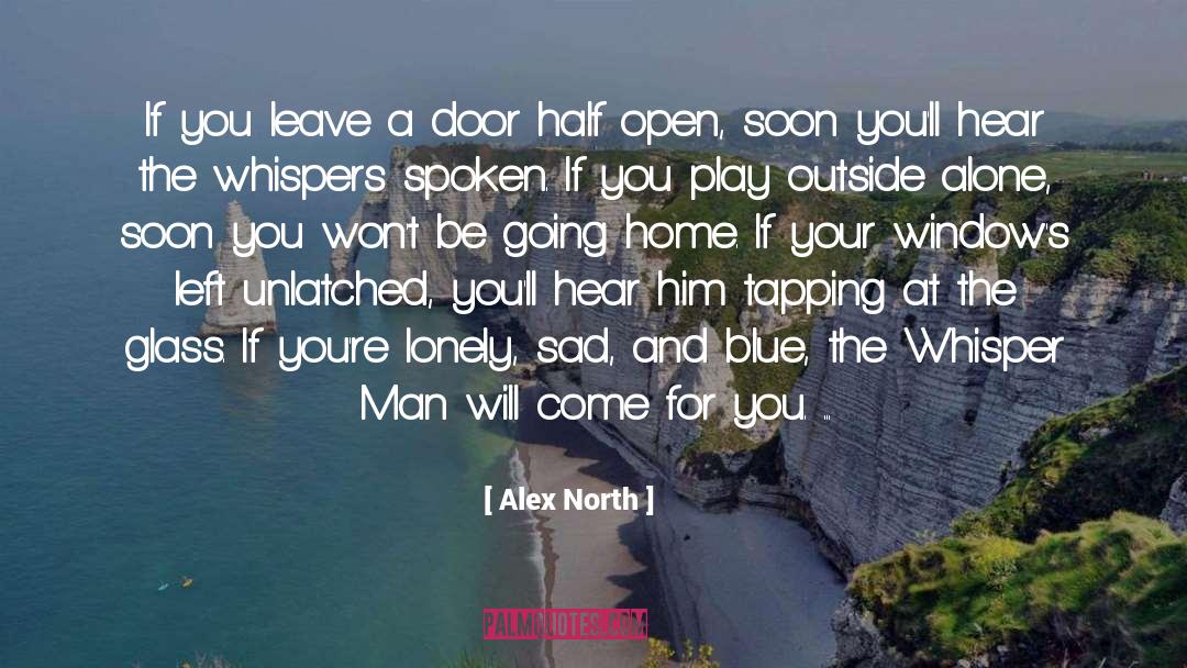 Alex North Quotes: If you leave a door