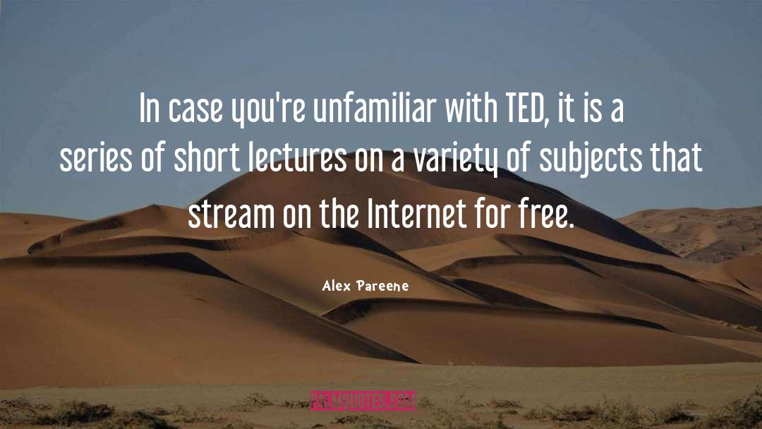 Alex Pareene Quotes: In case you're unfamiliar with