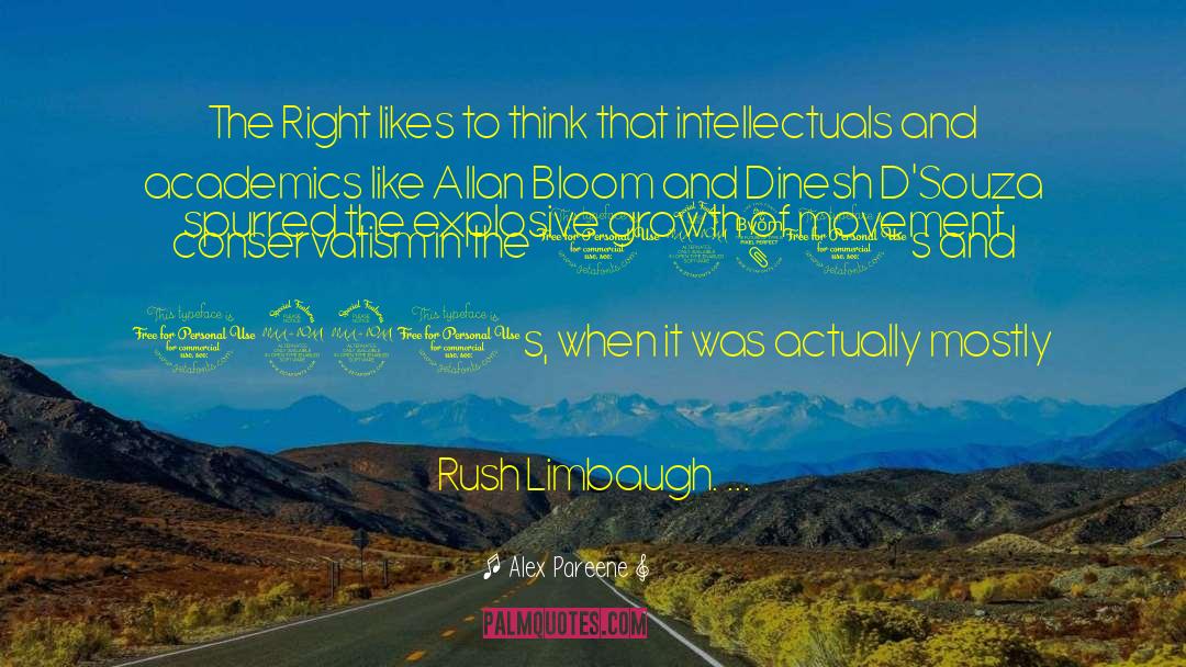 Alex Pareene Quotes: The Right likes to think