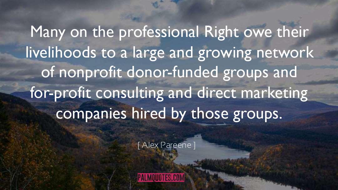 Alex Pareene Quotes: Many on the professional Right